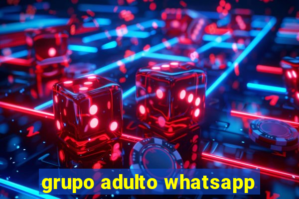 grupo adulto whatsapp